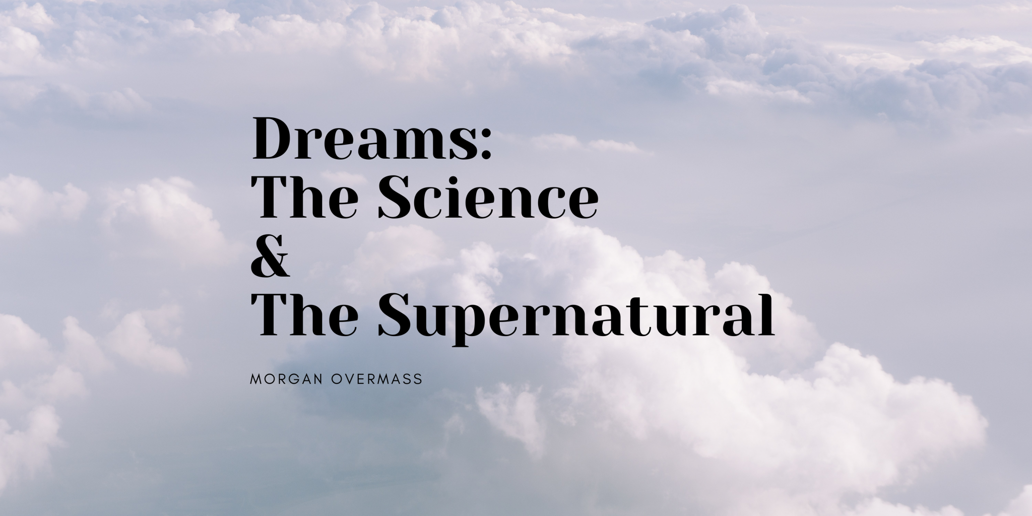 GUMS | Dreams: The Science & The Supernatural